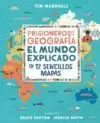 PRISIONEROS DE LA GEOGRAFIA