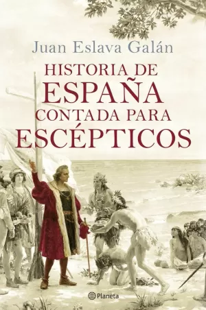 HISTORIA DE ESPAÑA CONTADA PARA ESCEPTICOS