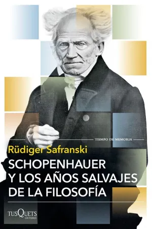 SCHOPENHAUER Y LOS AÑOS SALVAJES DE LA FILOSOFIA