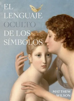 EL LENGUAJE OCULTO DE LOS SIMBOLOS