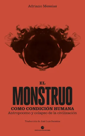 EL MONSTRUO COMO CONDICION HUMANA