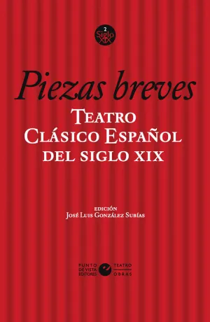 TEATRO CLASICO ESPAÑOL DEL SIGLO XIX. VOL. 2. PIEZAS BREVES