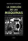 LA REBELION DE LAS MAQUINAS O EL PENSAR DESENCADENADO