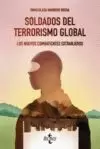 SOLDADOS DEL TERRORISMO GLOBAL