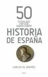 50 COSAS QUE HAY QUE SABER SOBRE HISTORIA DE ESPAÑA