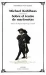 MICHAEL KOHLHAAS / SOBRE EL TEATRO DE MARIONETAS