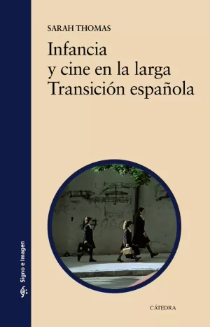 INFANCIA Y CINE EN LA LARGA TRANSICION ESPAÑOLA