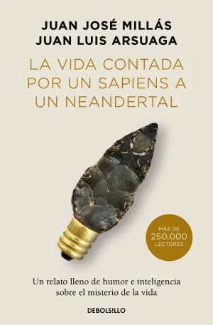 LA VIDA CONTADA POR UN SAPIENS A UN NEANDERTAL