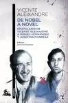 DE NOBEL A NOVEL: EPISTOLARIO DE VICENTE ALEIXANDRE A MIGUEL HERNANDEZ Y JOSEFINA MANRESA