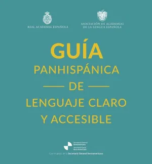 GUIA PANHISPANICA DE LENGUAJE CLARO Y ACCESIBLE