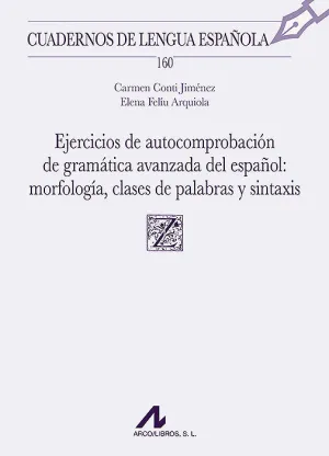 EJERCICIOS DE AUTOCOMPROBACION DE GRAMATICA AVANZADA DEL ESPAÑOL