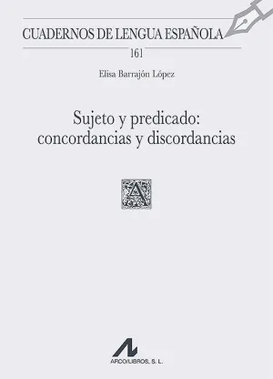 SUJETO Y PREDICADO: CONCORDANCIAS Y DISCORDANCIAS