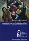 SOCIABILIDAD EN LA ESPAÑA CONTEMPORANEA. HISTORIOGRAFIA Y PROBLEMAS METODOLOGICOS