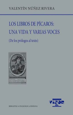 LOS LIBROS DE PICAROS: UNA VIDA Y VARIAS VOCES