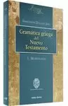 GRAMATICA GRIEGA DEL NUEVO TESTAMENTO, I